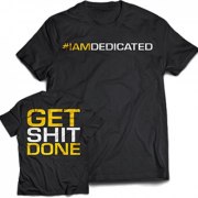 Заказать Dedicated Футболка Get Shit Done